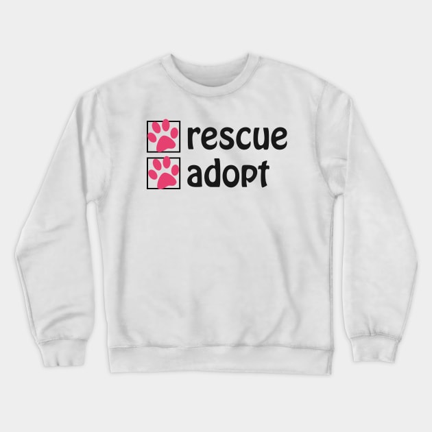 * Rescue * Adopt Crewneck Sweatshirt by WordvineMedia